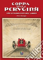 Coppa della Perugina. Giro automobilistico dell'Umbria. Genialità di altri tempi libro