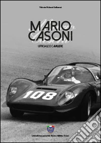 Mario Casoni. Ufficiale e cavaliere libro