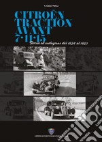 Citroën traction avant 7-11-15. Storia ed evoluzione dal 1934 al 1957 libro