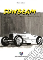 Sunbeam. Una raggio di sole lungo un secolo libro