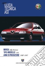 Mini guida tecnica Asi. Alfa Romeo 164 libro