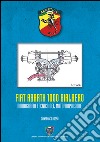 Fiat Abarth 1000 Bialbero. Radiografia tecnica del motopropulsore libro di Bossù Gianfranco