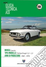 Lancia fulvia coupé 1,2-1,3 1965-1976. Mini guida tecnica ASI libro