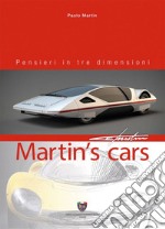 Martin's cars. Pensieri in tre dimensioni. Ediz. italiana e inglese libro