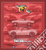 Abarth 124 spider. Passato e presente libro