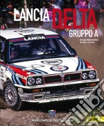 Lancia Delta Gruppo A. Ediz. italiana e inglese. Vol. 2 libro