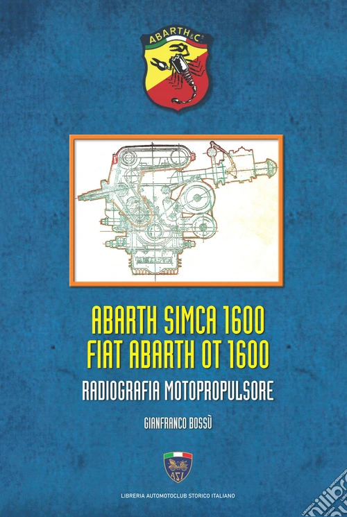 Abarth Simca 1600 Fiat Abarth OT 1600. Radiografia motopropulsore