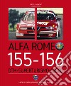 Alfa Romeo 155-156. DTM-Superturismo-S2000. Ediz. italiana e inglese libro di Remondino Sergio Limone Sergio