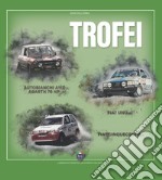 Trofei. Autobianchi A112 Abarth 70 hp, Fiat Uno, Fiat Cinquecento libro