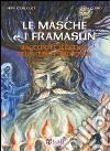 Le masche e i framasun. Racconti e leggende della «fisica» esoterica libro di Clot Ferruccio Quero Sara