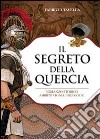 IL segreto della quercia libro di Tavella Fabrizio