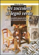 Sei zoccoletti di legno verde libro