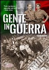 Gente in guerra. Testimonianze nel pinerolese 1935-1945 libro di Baret Marta