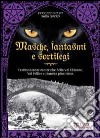 Masche, fantasmi e sortilegi. testimonianze esoteriche della Val Chisone, Val Pellice e pianura pinerolese libro di Clot Ferruccio Quero Sara