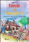 Favole in famiglia. Raccolta di fiabe classiche in rima. Vol. 2 libro di Cottura Luigina