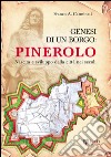 Genesi di un borgo. Pinerolo. Nascita e sviluppo della città nei secoli libro