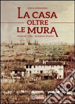 La casa oltre le mura libro