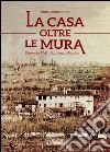 La casa oltre le mura libro