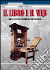 Il libro e il Web. 500 anni dalla Riforma protestante libro di Turtulici Sergio