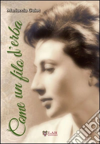 Come un filo d'erba libro