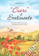 «Cuore» e sentimento libro