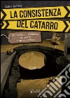 La consistenza del catarro. Storia di un becchino, un prete e un magrebino libro