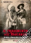 Il tradimento dell'alleanza. Racconti su Buffalo Bill e Toro Seduto libro