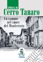 Storia di Cerro Tanaro. Un comune nel cuore del Monferrato libro