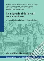 Le migrazioni dalle valli in età moderna. Dai conflitti alla convivenza