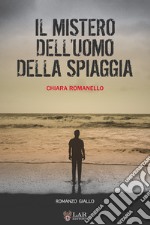 Il mistero dell'uomo della spiaggia libro