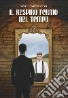 Il respiro fermo nel tempo libro di Sammartino Mario