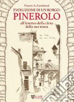 Evoluzione di un borgo: Pinerolo. All'interno della cerchia delle sue mura