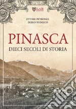 Pinasca. Dieci secoli di storia