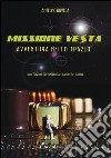 Missione Vesta. Avventura nello spazio libro