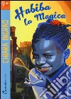 Habiba la magica libro di Ingrao Chiara