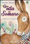 Una vita da somaro libro