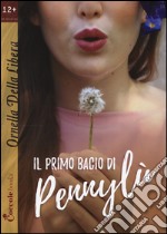 Il primo bacio di Pennylù libro