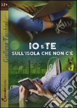 Io e te sull'isola che non c'è libro