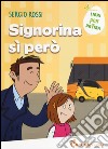 Signorina sì però libro