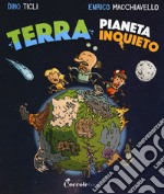 Terra, pianeta inquieto libro