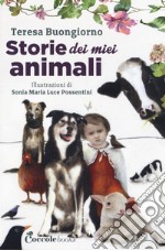 Storie dei miei animali. Ad alta leggibilità libro