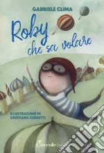 Roby che sa volare libro