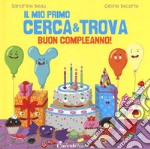 Buon compleanno! Il mio primo cerca & trova libro