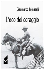 L'eco del coraggio libro