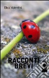 Racconti brevi libro