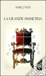 La grande simmetria libro