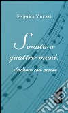 Sonata a quattro mani. Andante con amore libro