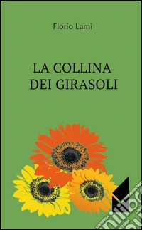 La collina dei girasoli libro