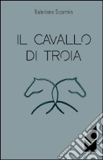 Il cavallo di Troia libro