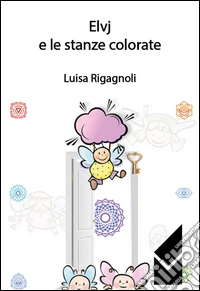 Elvj e le stanze colorate libro